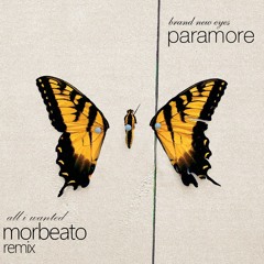 Paramore - All I Wanted (Morbeato Remix)