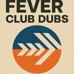 fever          club dub