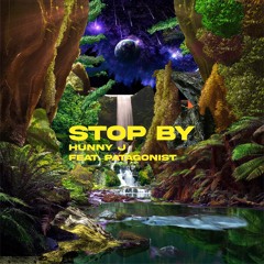 STOP BY (FEAT. PATAGONIST)