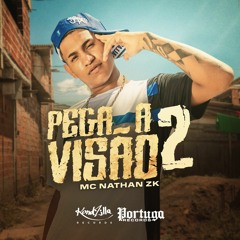 Mc Nathan ZK - Pega a Visão 2