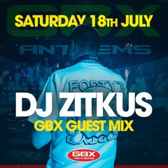 DJ Zitkus - GBX Guest Mix Saturday 18th July Clyde 1 102.5FM