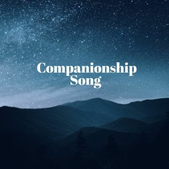 Companionship Song