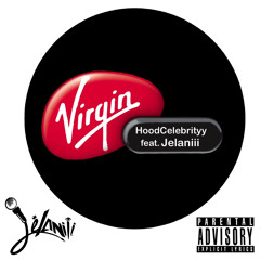 Jelaniii - Virgin (Remix) (Hoodcelebrity)