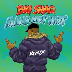 Mans Not Hot (Dubstep Remix) - 2017