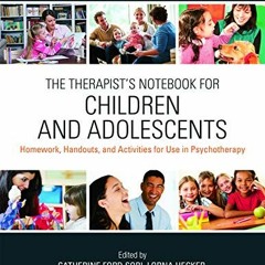 [Free] EPUB 📁 The Therapist's Notebook for Children and Adolescents: Homework, Hando