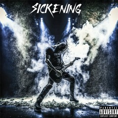 $ICKENING (Prod. jxzzytrip)