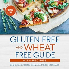 FREE KINDLE 💞 Gluten Free and Wheat Free Guide With Recipes (Boxed Set): Beat Celiac