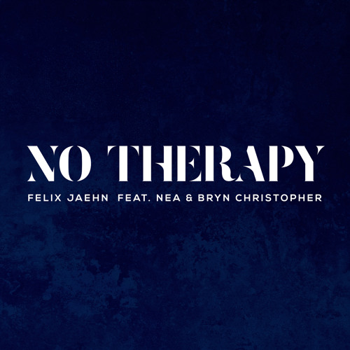 Felix Jaehn - No Therapy (feat. Nea & Bryn Christopher)