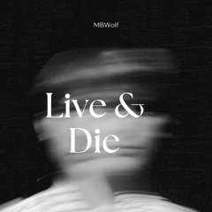 MBWolF - DyinTaLive