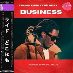 Young Thug Bussiness is Business Type Beat "BUSINESS" Young Thug Type Beats