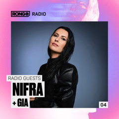 Rong Radio 004 with Nifra & GIA