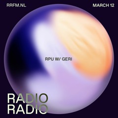 RRFM • RPU w/ Geri • 12-03-24