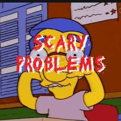 scary problems