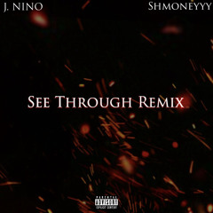 See Through [REMIX] Feat Shmoneyyy (Official Audio)