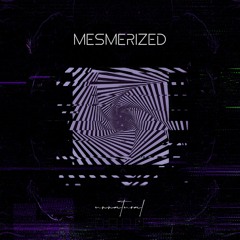 Mesmerized