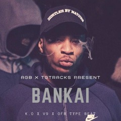 AGB X TG Tracks - Bankai [KO x V9 x OFB Type UK Drill Beat 146BPM]