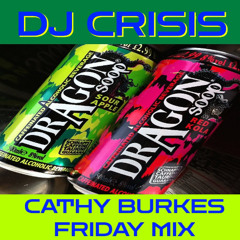 Cathy Burkes Friday Mix ( extended 1 hr)