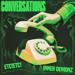 ETC!ETC! & INNER DEMONZ - Conversations