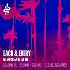 Each and Every w/ So Green and Tee Tee - Aaja channel 2 - 26 09 24