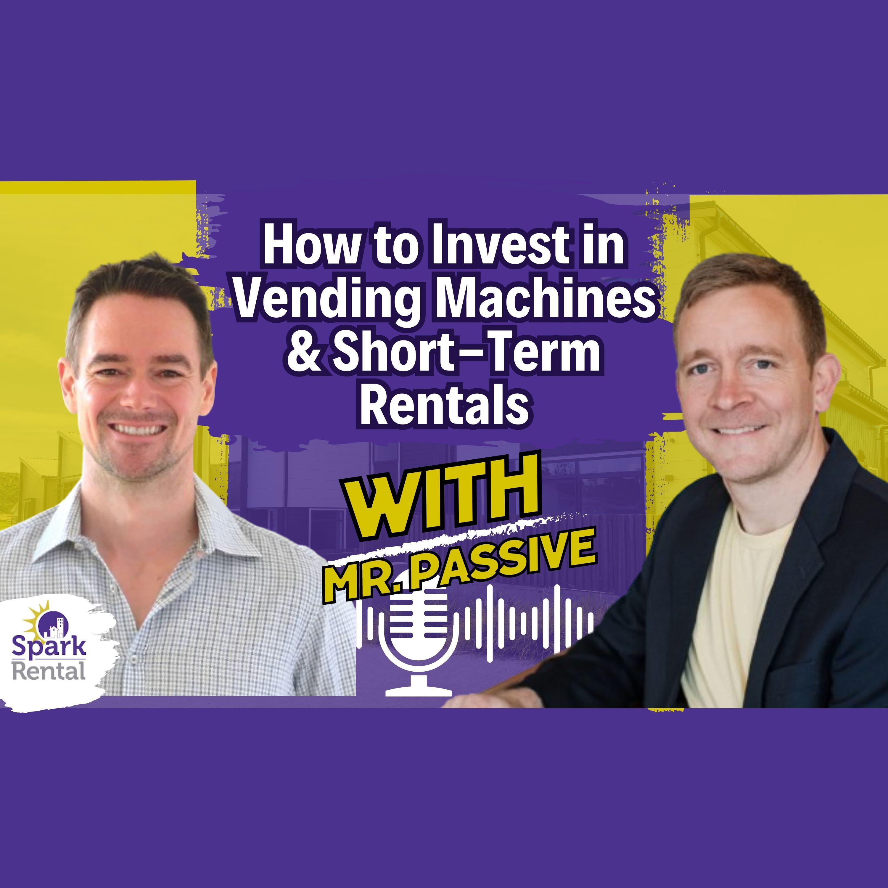 Ep. 204: How to Invest in Vending Machines & Short-Term Rentals episode artwork