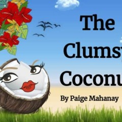 [GET] [KINDLE PDF EBOOK EPUB] The Clumsy Coconut (Tropical Fruit Series) by  Paige Ma