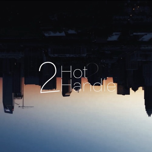 Vadova - 2 Hot 2 Handle