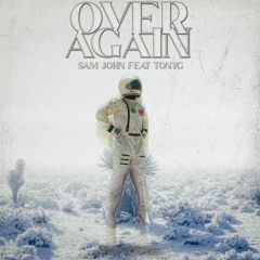 Over Again(Feat. TonyG)