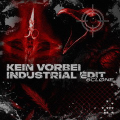 BEN TECHY - KEIN VORBEI 6CLØNE INDUSTRIAL EDIT [FREE DL]