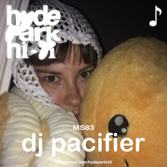 HPHF MS83: DJ PACIFIER