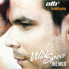 ATB - Hold You (Wild Specs Remix)
