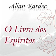 142 - Questão 142 -  Livro Segundo - Cap. II - Encarnação dos Espíritos - A Alma  (16.08.2023)