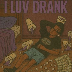 I LUV DRANK
