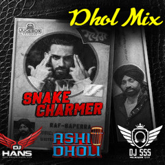 Snake Charmer Ashi Dholi  - Raf Saperra DJ Hans DJ SSS