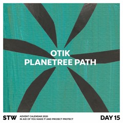 Day 15: Otik - Planetree Path [4:41]