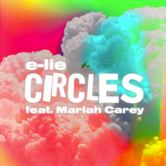 Circles (feat. Mariah Carey)