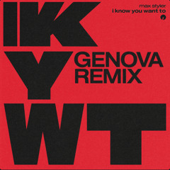 Max Styler - I Know You Want To (GENOVA Remix)