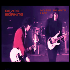 Young Hearts Live Vsn (Remaster)- Beats Working