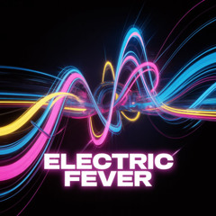 Electric Fever