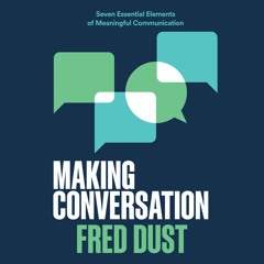 MAKING CONVERSATION by Fred Dust