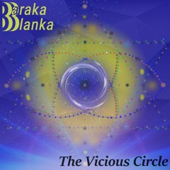 Baraka Blanka - The Vicious Circle [Full Album]