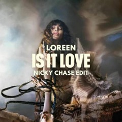 Loreen - Is It Love (Nicky Chase Edit)(Soundcloud Acapella filter)
