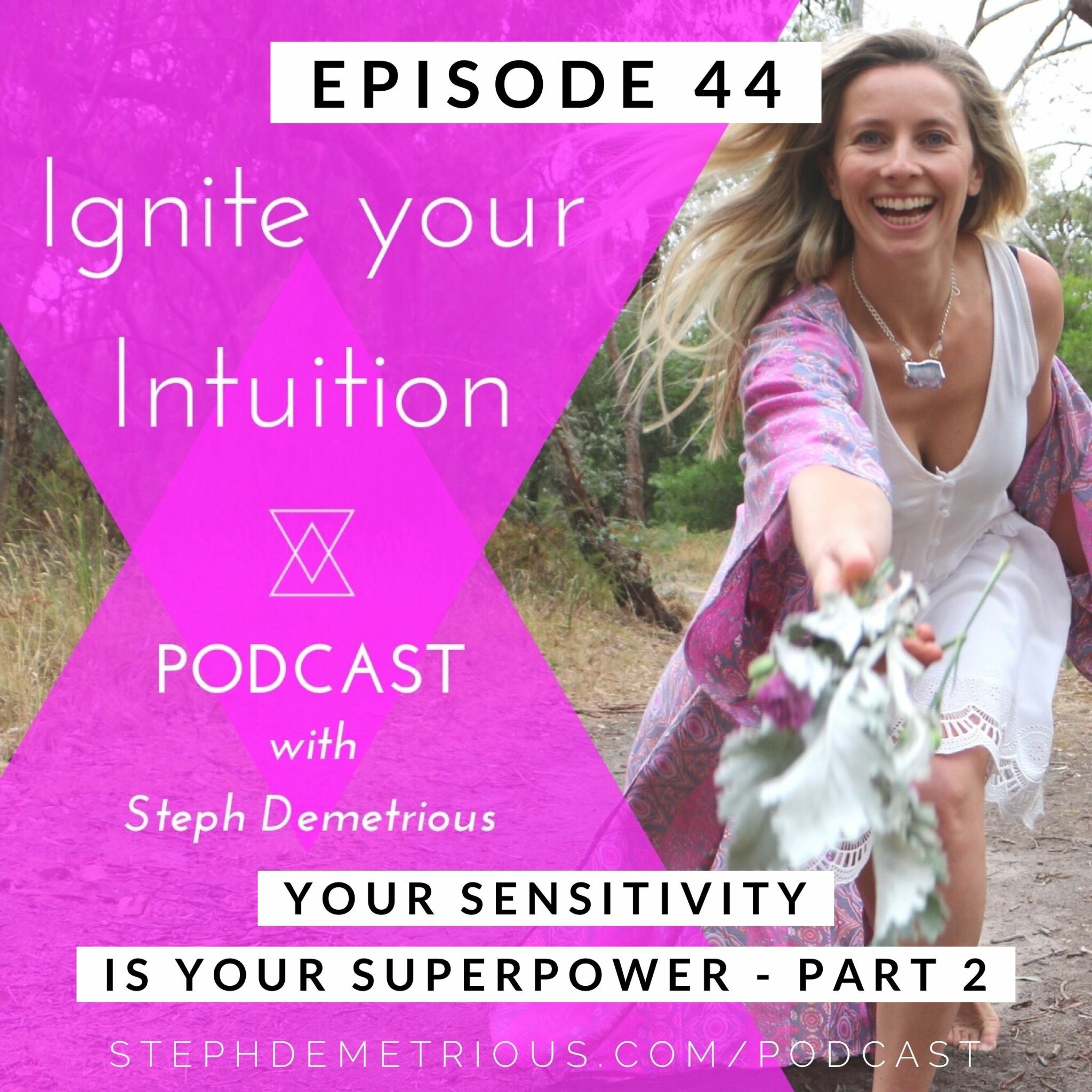 #44 - Your Sensitivity Is Your Superpower - Part 2 episode artwork