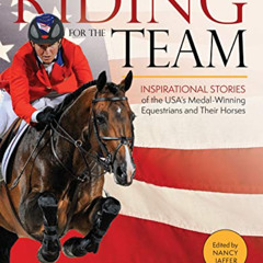 ACCESS EPUB 📝 Riding for the Team: Inspirational Stories of the USA's Medal-Winning