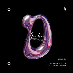 PREMIERE: Dzanin - Dica [LBV004]