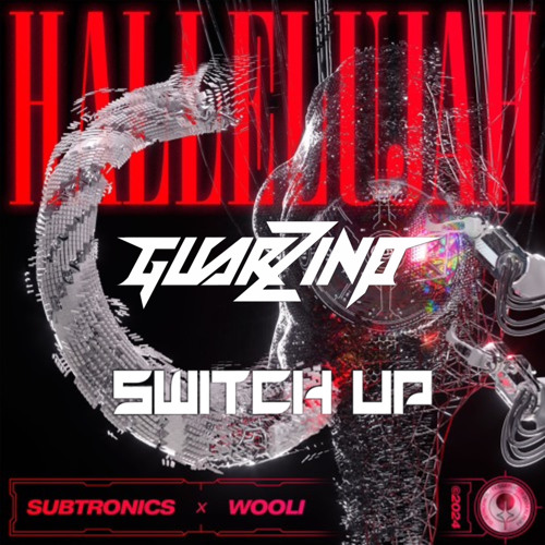 Subtronics, Wooli - Hallelujah (GuarZino Switch Up)