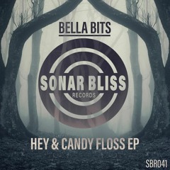 Hey & Candy Floss E.P Promo mix. Sonar Bliss Records.