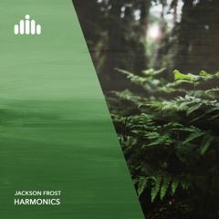 Jackson Frost - Harmonics [FREE DOWNLOAD]