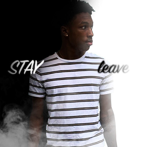 STAY OR LEAVE