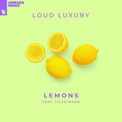 Loud Luxury feat. Tyler Mann - Lemons