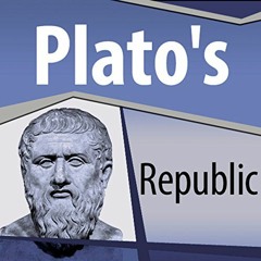 ✔️ Read Plato's Republic by  Plato,Ray Childs,New Internet Technologies Agora